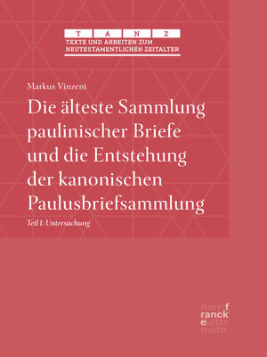 cover image of Die älteste Sammlung paulinischer Briefe und die Entstehung der kanonischen Paulusbriefsammlung